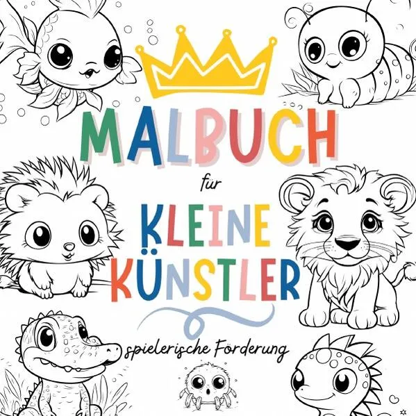 Cover: Malbuch für kleine Künstler - Kreative Ausmalbilder für Kinder ab 3 Jahren