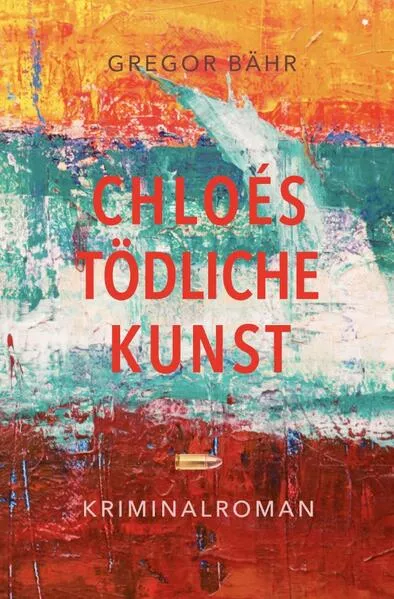 Cover: Chloés tödliche Kunst
