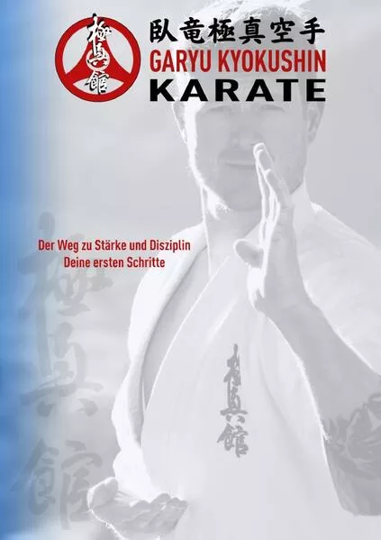 Cover: 1 / Der Weg zu Stärke und Disziplin: Deine ersten Schritte im Karate.