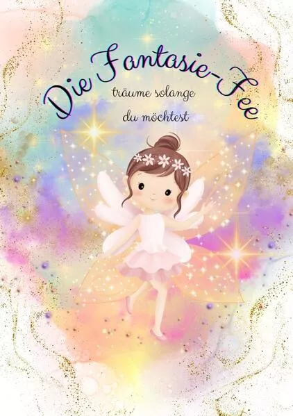 Die Fantasie Fee - träume solange du möchtest