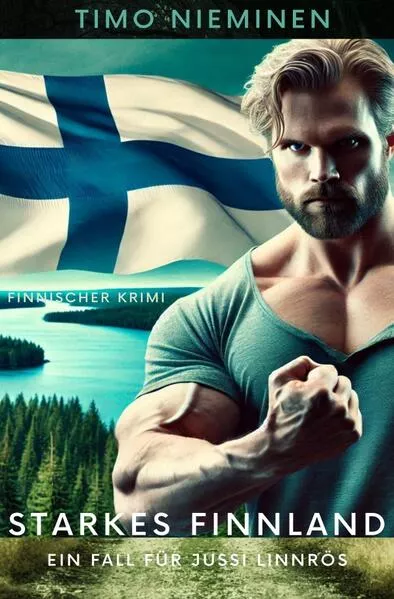 Kriminalfälle von Jussi Linnrös / Starkes Finnland