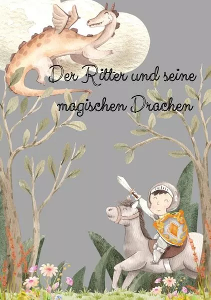 Der Ritter und seine magischen Drachen
