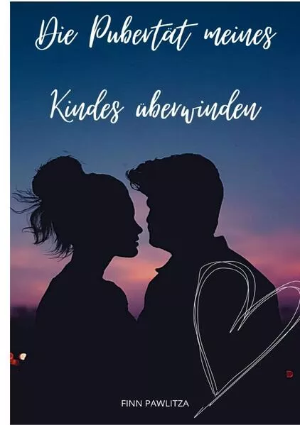 Cover: Die Pubertät meines Kindes überwinden