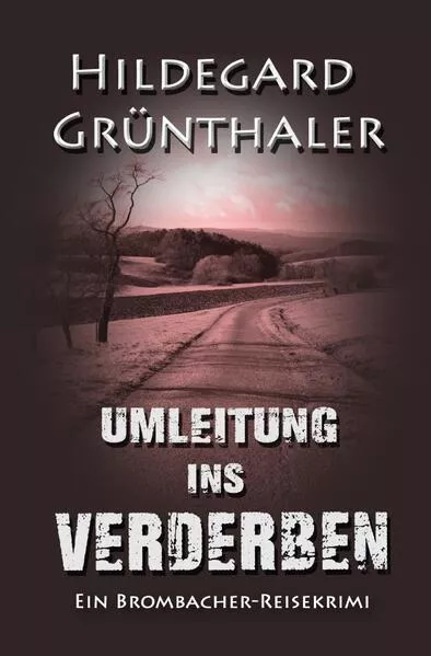 Reisekrimis / Umleitung ins Verderben
