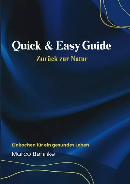 Quick & Easy Guide Zurück zur Natur