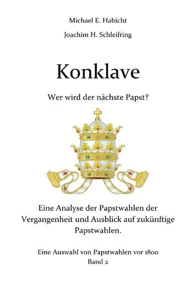 Cover: Konklave. Wer wird der nächste Papst? Band 2