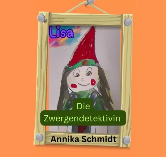 Lisa Die Zwergendetektivin