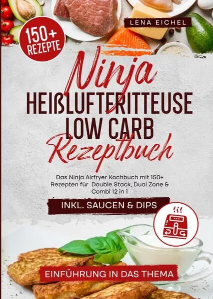 Ninja Heißluftfritteuse Low Carb Rezeptbuch