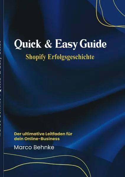 Quick & Easy Guide Shopify Erfolgsgeschichte