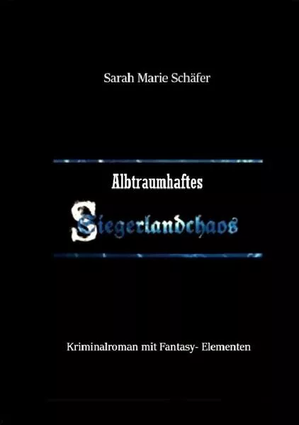 Albtraumhaftes Siegerlandchaos