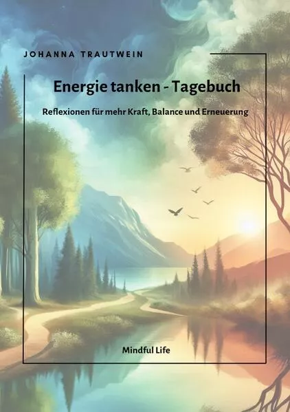 Mindful Life / Energie tanken - Tagebuch