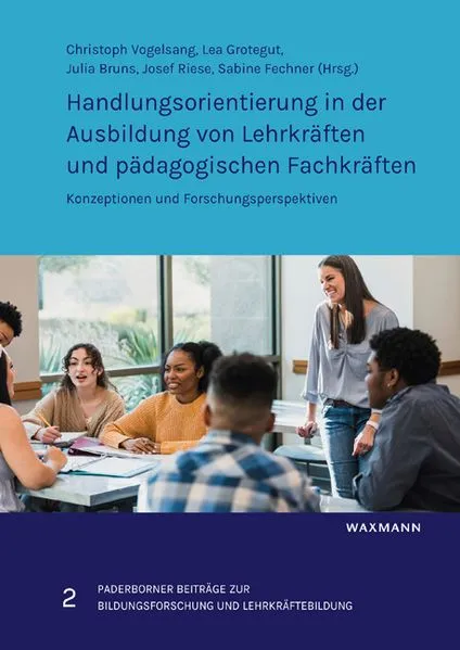 Cover: Handlungsorientierung in der Ausbildung von Lehrkräften und pädagogischen Fachkräften