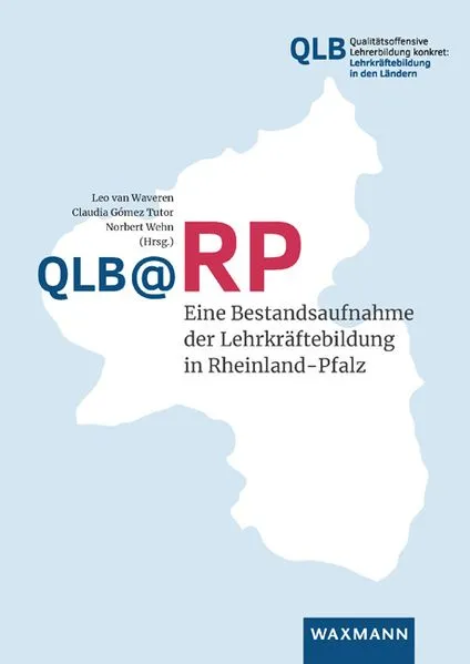 QLB @RP – Eine Bestandsaufnahme der Lehrkräftebildung in Rheinland-Pfalz