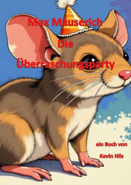 Cover: Max Mäuserich - Die Überraschungsparty