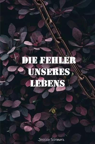 Die Fehler unseres Lebens