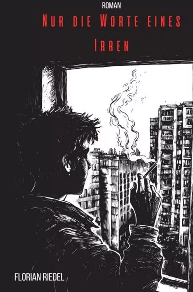 Nur die Worte eines Irren