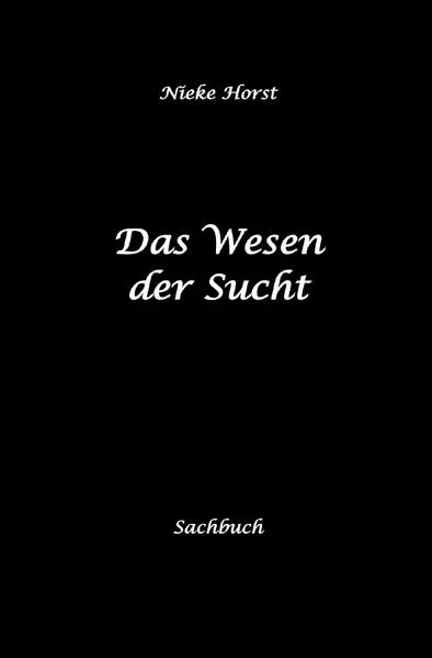 Das Wesen der Sucht