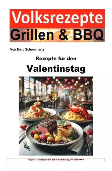 Cover: Volksrezepte Grillen & BBQ - Rezepte für den Valentinstag