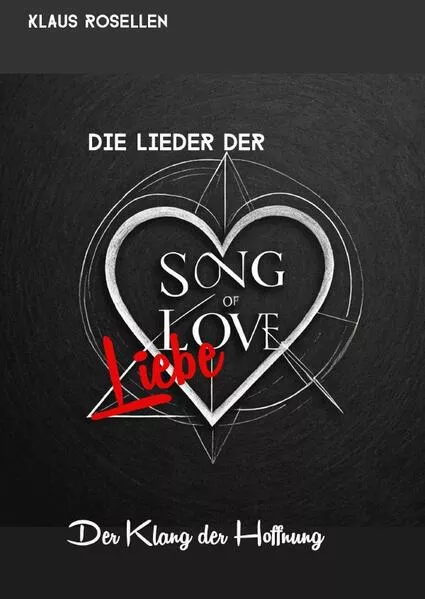 Cover: Der Ruf der Magie – der Ruf nach Herzen / Die Lieder der Liebe