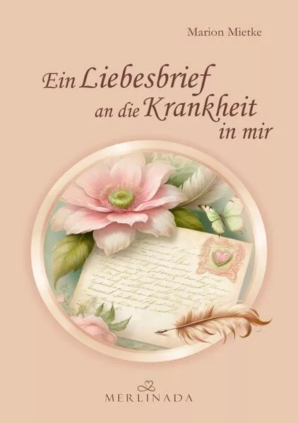 Cover: Ein Liebesbrief an die Krankheit in mir