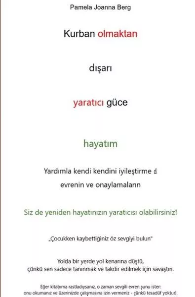 Kurban olmaktan dışarı yaratıcı güce hayatım