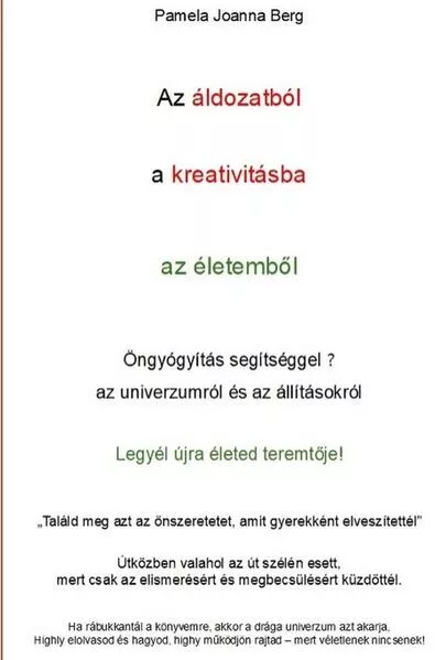 Az áldozatból a kreativitásba az életemből