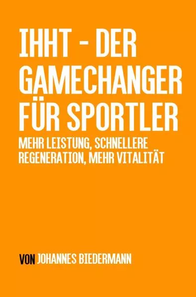 Cover: IHHT – Der Gamechanger für Sportler