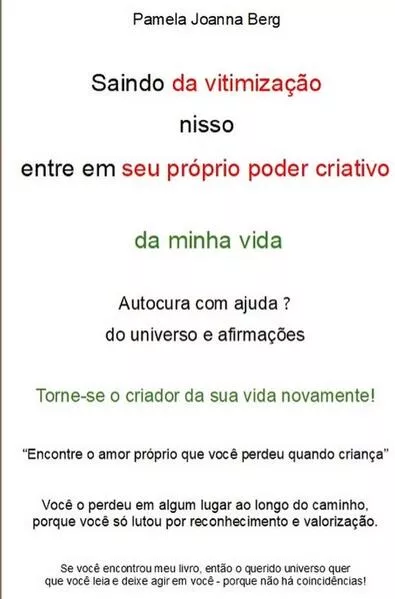 Saindo da vitimização nisso entre em seu próprio poder criativo - da minha vida