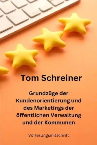 Cover: Grundzüge der Kundenorientierung und des Marketings der öffentlichen Verwaltung und der Kommunen