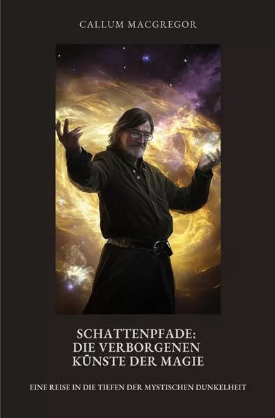 Schattenpfade: Die verborgenen Künste der Magie