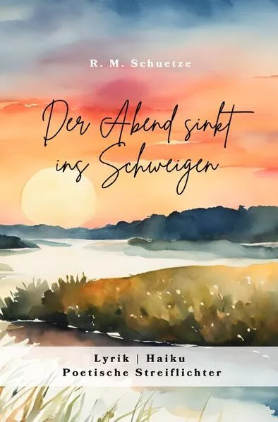 Cover: Der Abend sinkt ins Schweigen