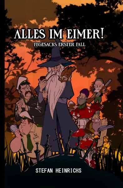 Die Fegesack-Krimis / Alles im Eimer! Fegesacks erster Fall