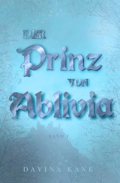 Korontelia-Reihe / Der Prinz von Ablivia