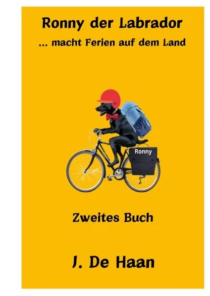 Ronny der Labrador … macht Ferien auf dem Land