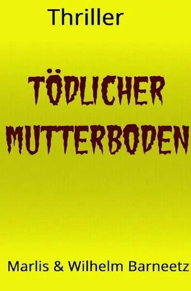 Tödlicher Mutterboden