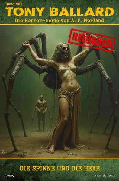 Tony Ballard - Reloaded, Band 201: Die Spinne und die Hexe