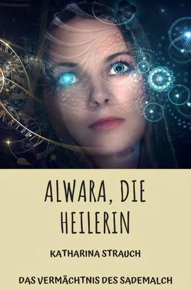 Cover: Alwara, die Heilerin