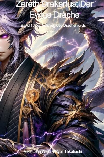 Chroniken von Dravanyr / Zareth Drakarius: Der Ewige Drache