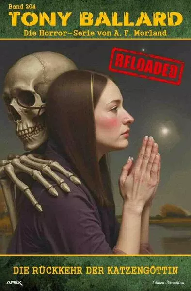 Tony Ballard - Reloaded, Band 204: Die Rückkehr der Katzengöttin