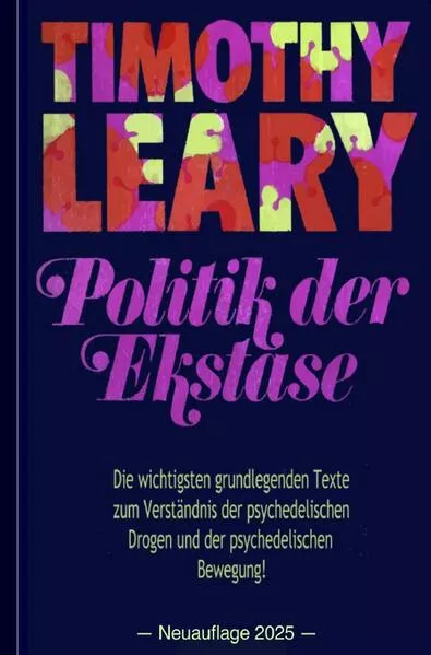 Cover: Timothy Leary: Politik der Ekstase
