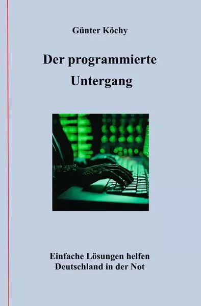 Cover: Der programmierte Untergang
