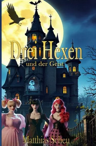 Cover: Drei Hexen / Drei Hexen und der Geist