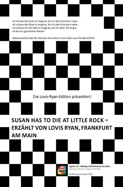 Cover: Zur "Lovis-Ryan-Edition" des Senior-Startups "Agentur für vielfältige... / Susan has to die at Little Rock - erzählt von Lovis Ryan, Frankfurt am Main