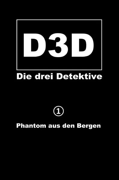 Cover: D3D - Die drei Detektive / Phantom aus den Bergen