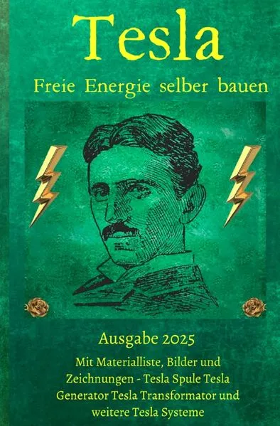 Cover: Tesla Freie Energie selber bauen