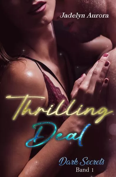 Dark Secrets / Thrilling Deal - Dark Secrets Band 1