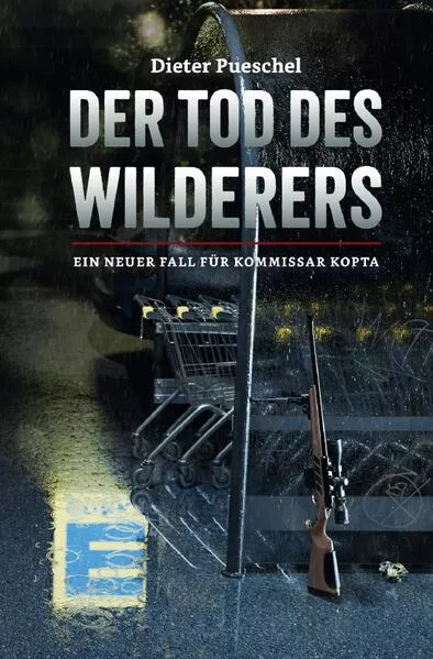 Ein Fall für Kommissar Kopta / Der Tod des Wilderers