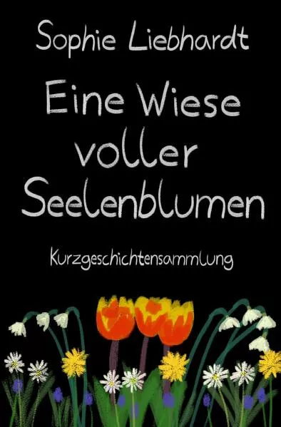 Cover: Eine Wiese voller Seelenblumen