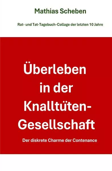 Cover: Überleben in der Knalltüten-Gesellschaft