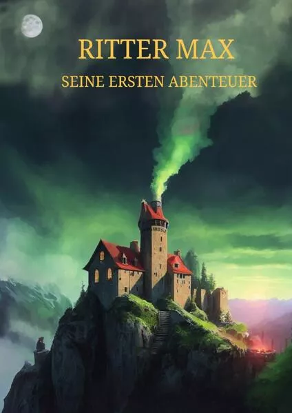 Cover: Ritter Max / Ritter Max - Seine ersten Abenteuer